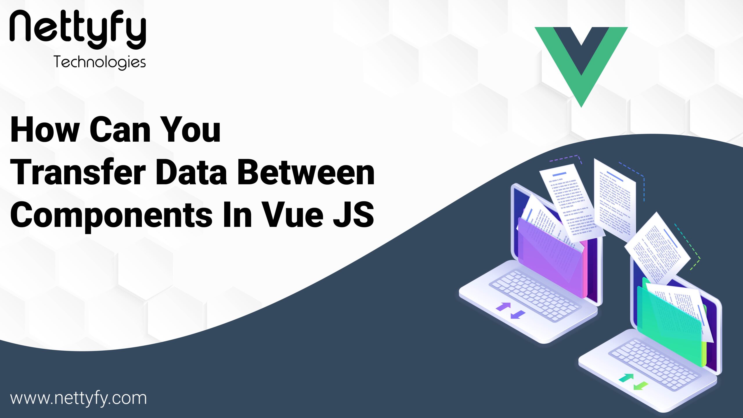 How can you transfer data between components in vue js