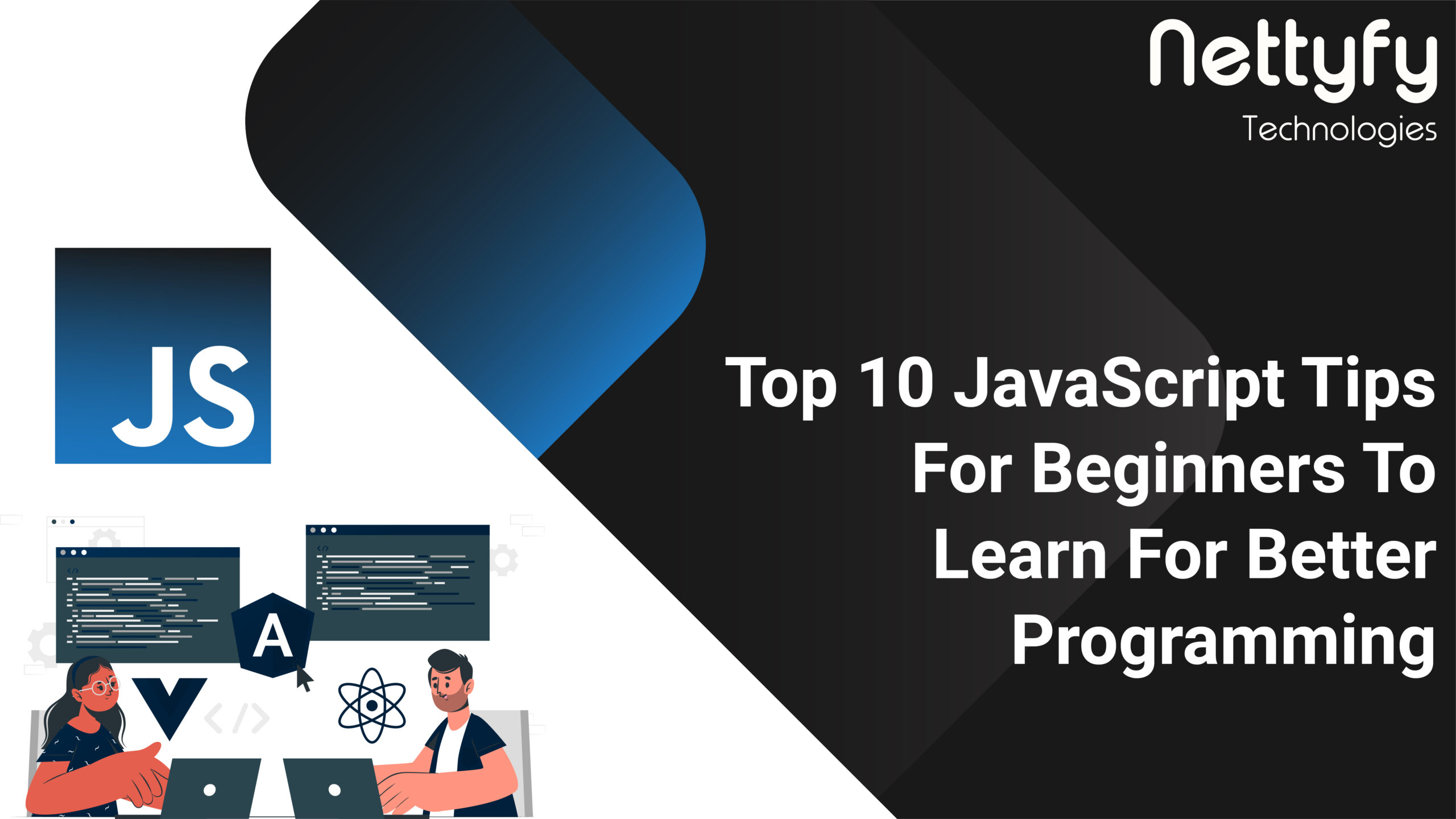 Top 10 javascript tips for beginners to learn for better programming