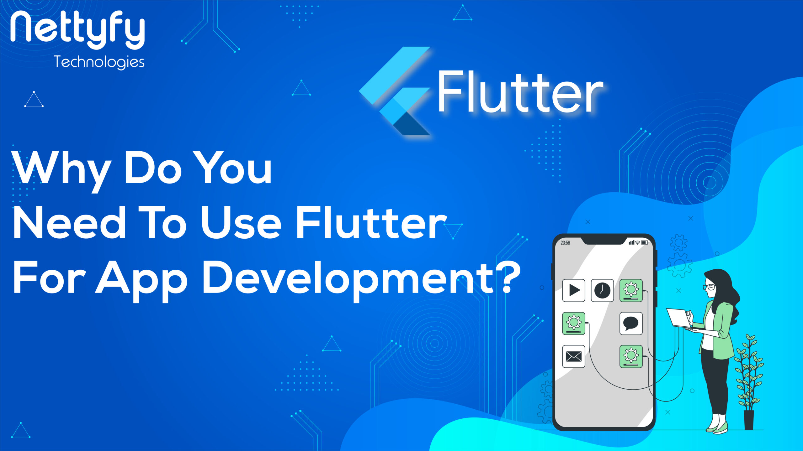 Why do you need to use flutter for app development?