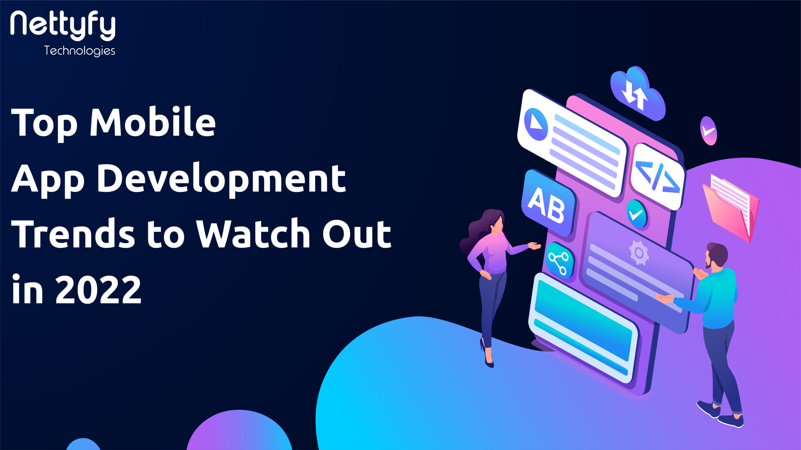 Top mobile app development trends to watch out in 2022